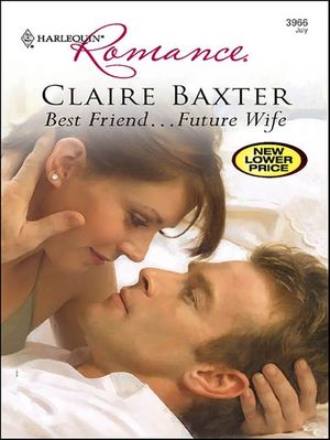 Best Friend . . . Future Wife