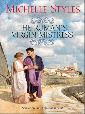 The Roman's Virgin Mistress