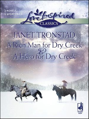 A Rich Man for Dry Creek & A Hero for Dry Creek