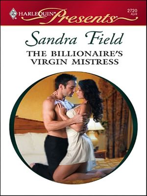 The Billionaire's Virgin Mistress