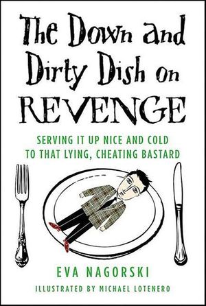 The Down and Dirty Dish on Revenge