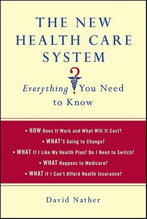 The New Health Care System: Everything You Need to Know