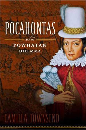 Buy Pocahontas and the Powhatan Dilemma at Amazon