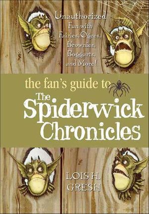 Buy The Fan's Guide to The Spiderwick Chronicles at Amazon