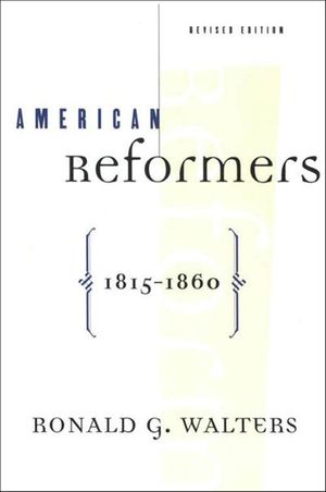 American Reformers, 1815–1860