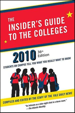 The Insider's Guide to the Colleges, 2010