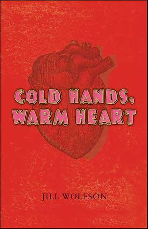 Cold Hands, Warm Heart