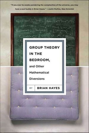 Buy Group Theory in the Bedroom, and Other Mathematical Diversions at Amazon