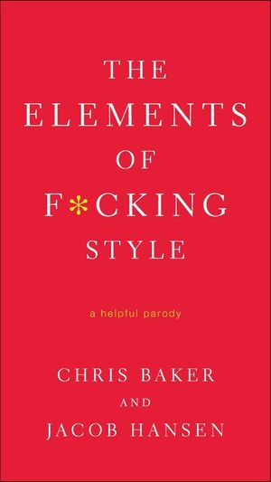 Buy The Elements of F*cking Style at Amazon