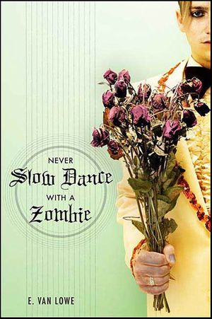 Never Slow Dance With a Zombie