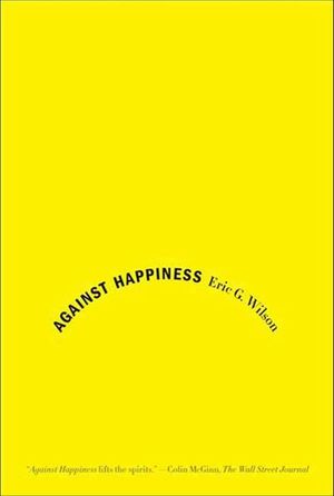 Against Happiness