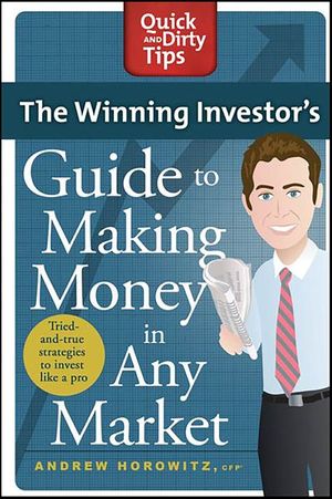 The Winning Investor's Guide to Making Money in Any Market