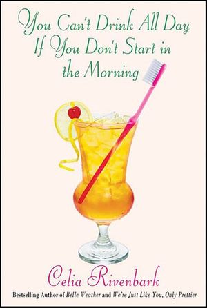 You Can't Drink All Day If You Don't Start in the Morning