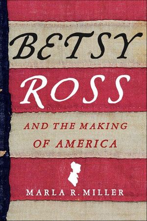 Buy Betsy Ross and the Making of America at Amazon