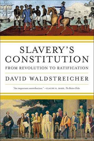 Buy Slavery's Constitution at Amazon