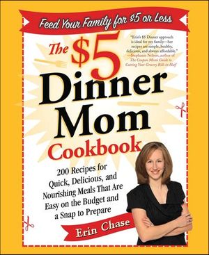 Buy The $5 Dinner Mom Cookbook at Amazon