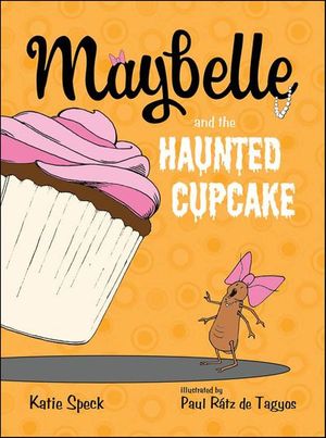 Maybelle and the Haunted Cupcake