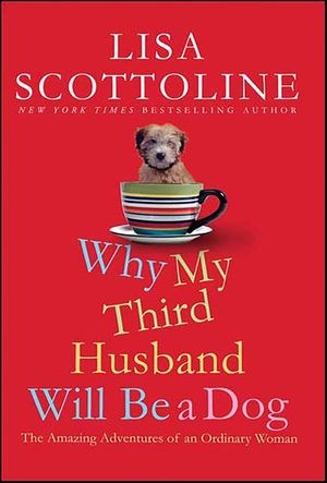 Why My Third Husband Will Be a Dog
