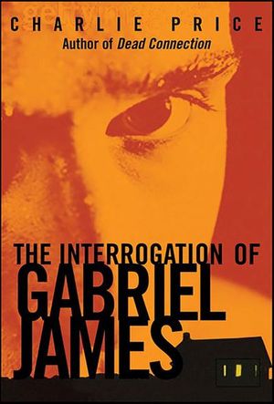 The Interrogation of Gabriel James