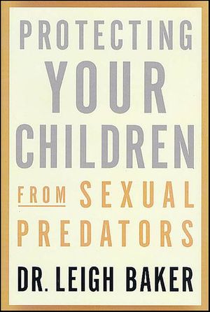 Protecting Your Children from Sexual Predators