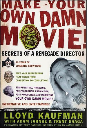 Make Your Own Damn Movie!