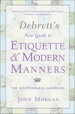 Buy Debrett's New Guide to Etiquette & Modern Manners at Amazon