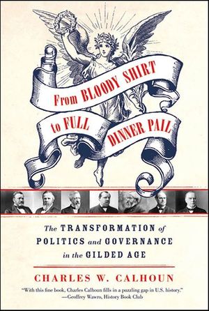 From Bloody Shirt to Full Dinner Pail