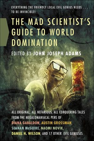 Buy The Mad Scientist's Guide to World Domination at Amazon