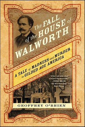 The Fall of the House of Walworth