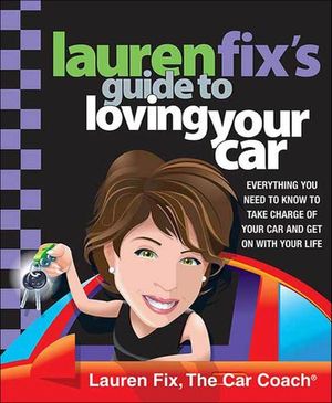 Buy Lauren Fix's Guide to Loving Your Car at Amazon