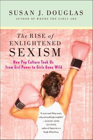 Buy The Rise of Enlightened Sexism at Amazon