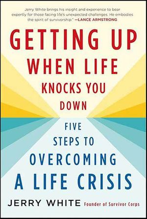 Getting Up When Life Knocks You Down