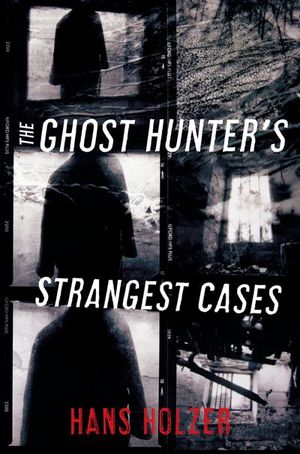 Buy The Ghost Hunter's Strangest Cases at Amazon