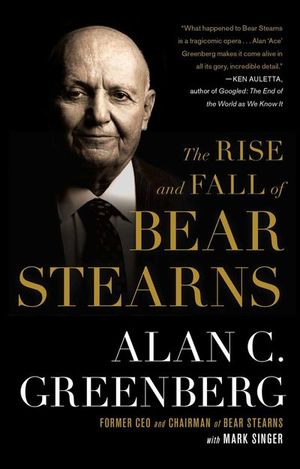 Buy The Rise and Fall of Bear Stearns at Amazon