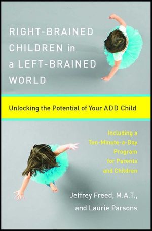 Right-Brained Children in a Left-Brained World