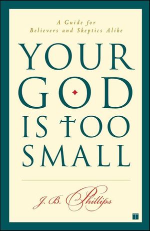 Your God Is Too Small