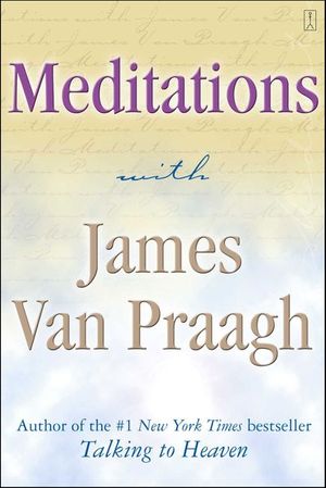 Meditations with James Van Praagh