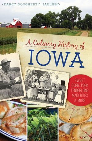 Buy A Culinary History of Iowa at Amazon