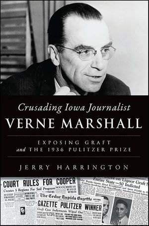 Crusading Iowa Journalist Verne Marshall