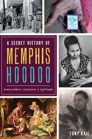 Buy A Secret History of Memphis Hoodoo at Amazon