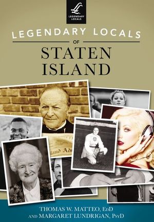 Legendary Locals of Staten Island