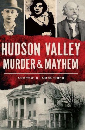Buy Hudson Valley Murder & Mayhem at Amazon