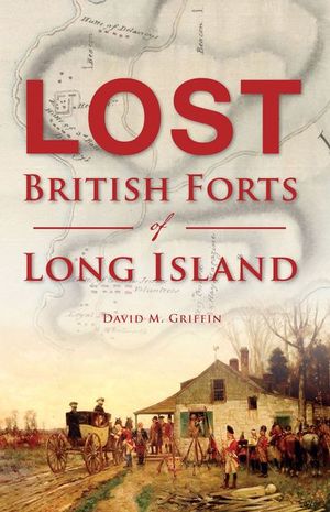 Buy Lost British Forts of Long Island at Amazon