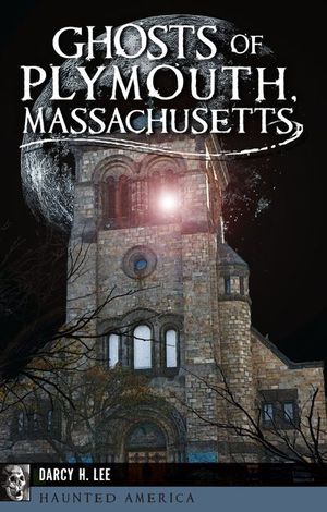 Buy Ghosts of Plymouth, Massachusetts at Amazon