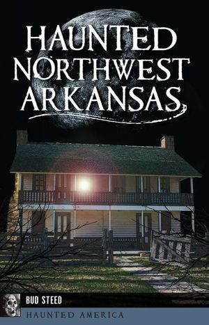 Buy Haunted Northwest Arkansas at Amazon