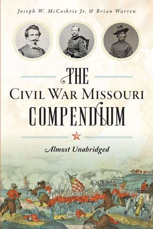 Buy The Civil War Missouri Compendium at Amazon