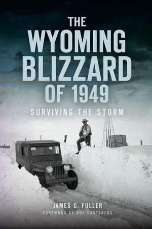 Buy The Wyoming Blizzard of 1949 at Amazon