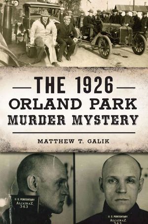 Buy The 1926 Orland Park Murder Mystery at Amazon