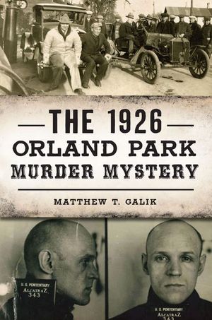 The 1926 Orland Park Murder Mystery