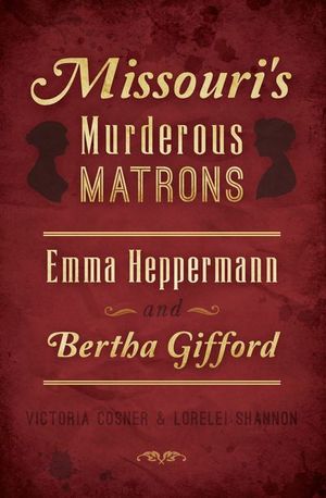 Buy Missouri's Murderous Matrons at Amazon